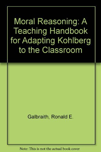 Beispielbild fr Moral Reasoning : A Teaching Handbook for Adapting Kohlberg to the Classroom zum Verkauf von Better World Books