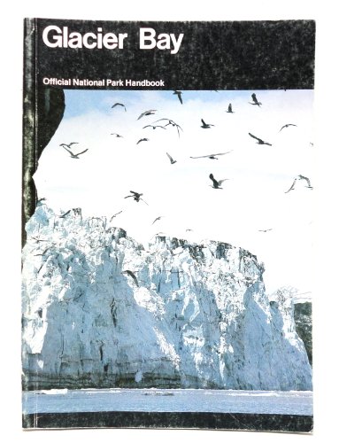 Beispielbild fr Glacier Bay: A Guide to Glacier Bay National Park and Preserve zum Verkauf von ThriftBooks-Dallas