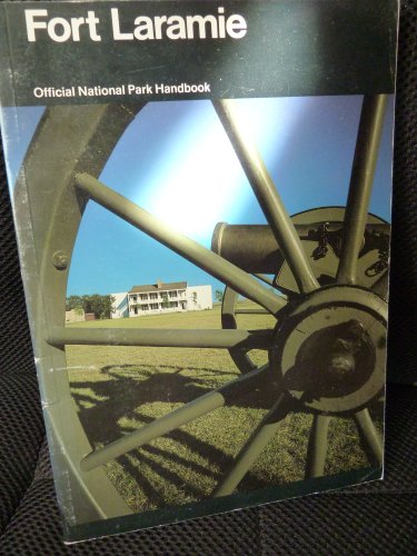 9780912627205: Fort Laramie and the Changing Frontier: Fort Laramie National Historic Site, Wyoming