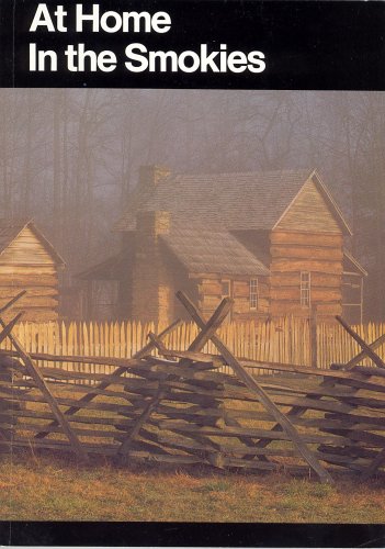 Beispielbild fr At Home in the Smokies: A History Handbook for Great Smoky Mountains National Park zum Verkauf von BooksRun