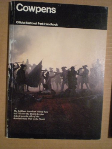 Imagen de archivo de Cowpens: "Downright Fighting," the Story of Cowpens (U. S. National Park Service Handbook) a la venta por Wonder Book