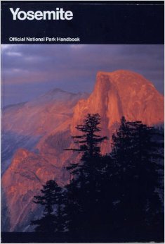 Imagen de archivo de Yosemite: A Guide to Yosemite National Park, California (Handbook 138) a la venta por Wonder Book