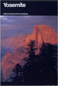 Stock image for Yosemite: A Guide to Yosemite National Park, California (Handbook 138) for sale by Wonder Book