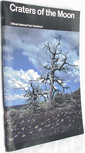 Imagen de archivo de Craters of the Moon: A Guide to Craters of the Moon National Monument, Idaho (National Park Service Handbook) a la venta por Once Upon A Time Books