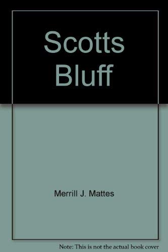 Imagen de archivo de Scotts Bluff: Scotts Bluff National Monument, Nebraska (Historical Handbook) a la venta por Wonder Book