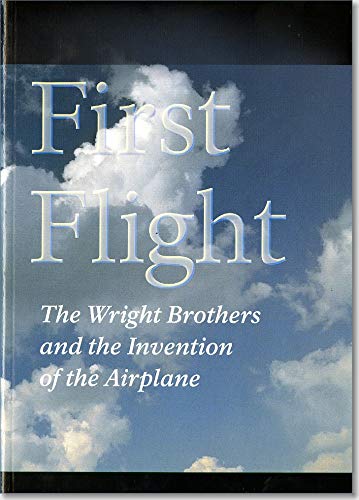 Imagen de archivo de First Flight: The Wright Brothers and the Invention of the Airplane a la venta por ThriftBooks-Atlanta