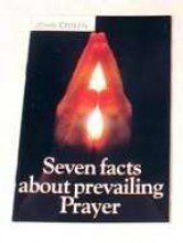 Stock image for Seven Facts About Prevailing Prayer for sale by Jenson Books Inc