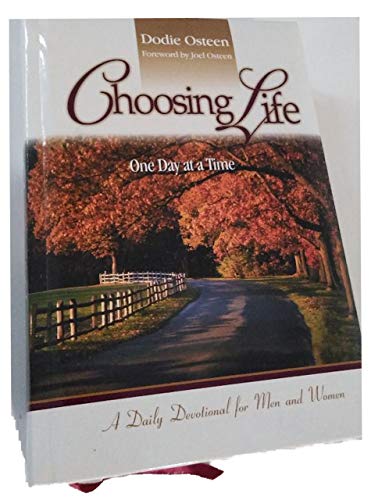 Choosing Life : One Day at a Time.