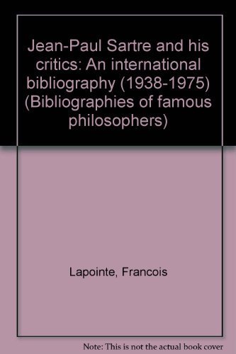 Beispielbild fr Jean-Paul Sartre and His Critics : An International Bibliography (1938-1975) zum Verkauf von Better World Books