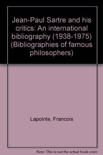 Jean-Paul Sartre and his critics; an international bibliography (1938-1975)