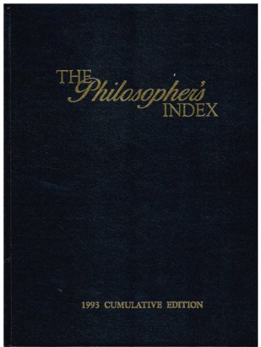 Stock image for The Philosopher's Index: An International Index to Philosophical Periodicals and Books 1993 (PHILOSOPHER'S INDEX (CUMULATIVE EDITION)) for sale by The Book Bin