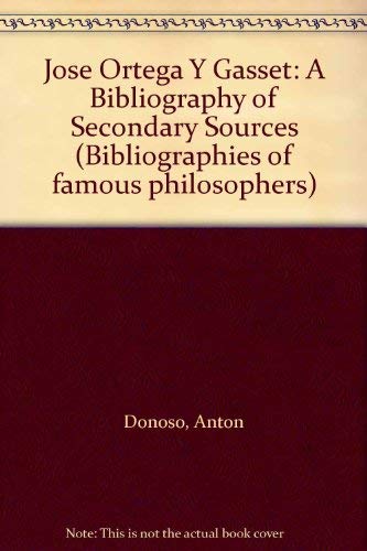 Imagen de archivo de Jose Ortega Y Gasset: A Bibliography of Secondary Sources a la venta por Doss-Haus Books