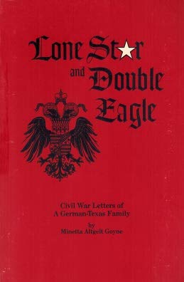 Stock image for Lone Star and Double Eagle: Civil War Letters of a German-Texas F for sale by Hawking Books