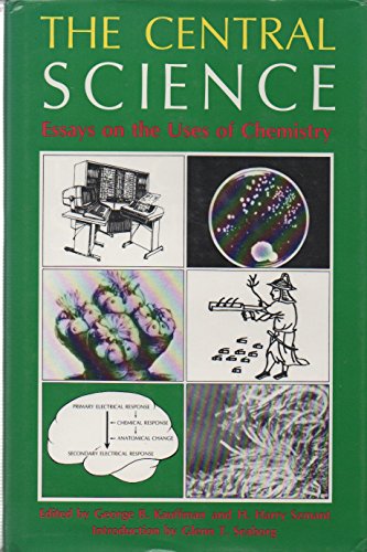 Beispielbild fr The Central Science : Essays on the Uses of Chemistry zum Verkauf von Better World Books: West