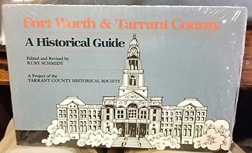 Stock image for Fort Worth & Tarrant County: A Historical Guide for sale by Blue Awning Books