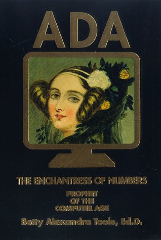 Ada, the Enchantress of Numbers: Prophet of the Computer Age - Toole, Betty A.; Toole, Betty Alexandra