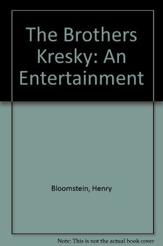 Stock image for The Brothers Kresky: An Entertainment for sale by ThriftBooks-Atlanta