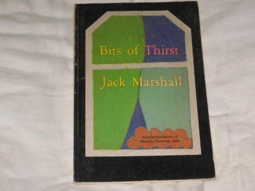 Bits of thirst & other poems & translations (9780912652153) by Marshall, Jack