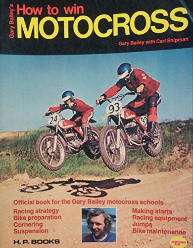 Beispielbild fr Gary Bailey's How to win motocross zum Verkauf von GoldenWavesOfBooks