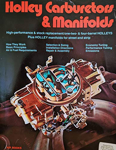 Beispielbild fr Holley Carburetors & Manifolds High-performance & Stock Replacement One-Two- & Four Barrel HOLLEYS Plus HOLLEY Manifolds for Street and Strip zum Verkauf von Westwood Books