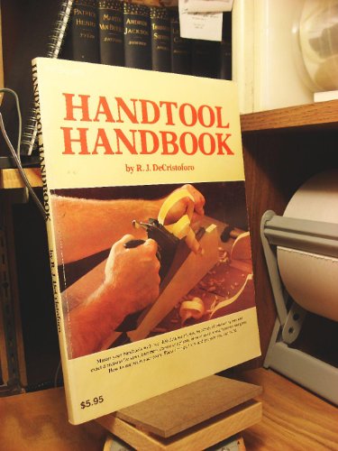 Handtool Handbook for Woodworking (9780912656533) by De Cristoforo, R. J.