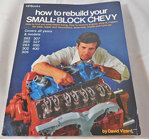 Imagen de archivo de How to Rebuild Your Small-Block Chevy a la venta por GF Books, Inc.