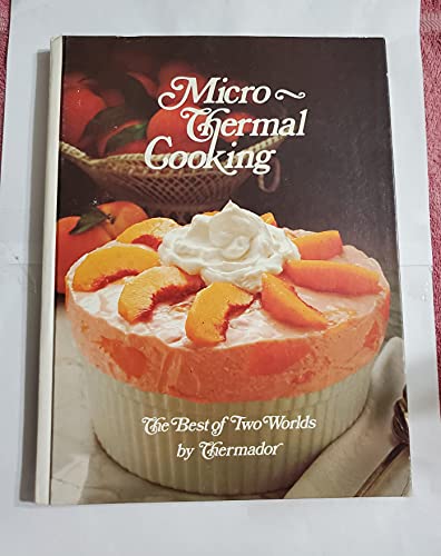 Beispielbild fr Micro Thermal Cooking zum Verkauf von Half Price Books Inc.