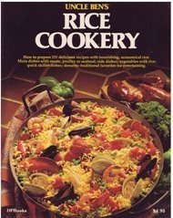 Beispielbild fr Uncle Ben's rice cookery: How to prepare 231 delicious recipes with nourishing, economical rice : main dishes with meats, poultry, or seafood; side . traditional favorites for enteraining zum Verkauf von Jenson Books Inc