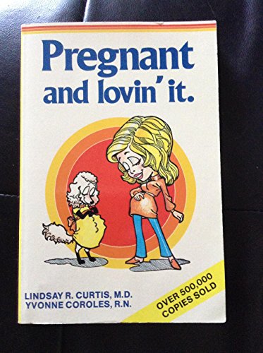 Beispielbild fr Pregnant and Lovin' It zum Verkauf von Better World Books