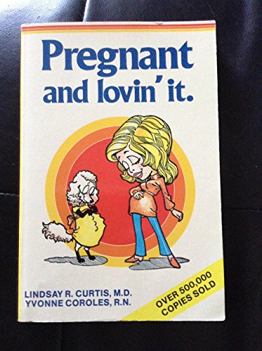 Imagen de archivo de Pregnant and Lovin' It a la venta por Wonder Book