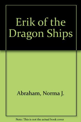 Beispielbild fr Erik of the Dragon Ships zum Verkauf von Wonder Book