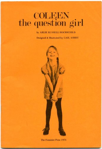 Coleen the question girl (9780912670126) by Hochschild, Arlie Russell