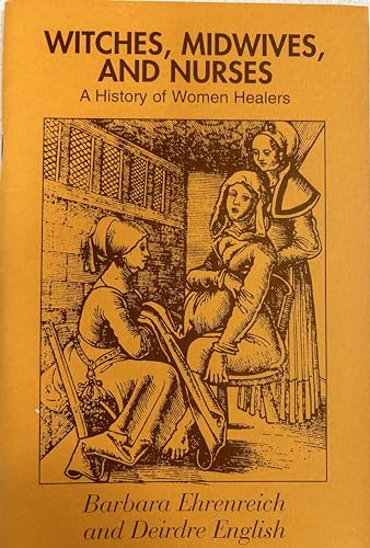 Imagen de archivo de Witches, Midwives and Nurses: A History of Women Healers (Glass Mountain Pamphlets) a la venta por HPB-Emerald