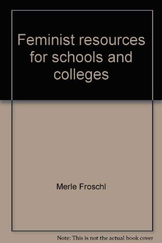Stock image for Feminist resources for schools and colleges: A guide to curricular materials for sale by HPB-Red