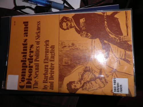 Imagen de archivo de Complaints and Disorders : The Sexual Politics of Sickness a la venta por Better World Books: West