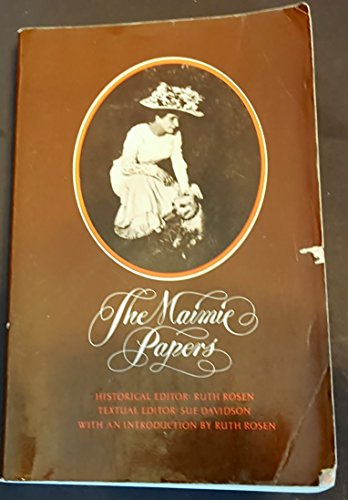 9780912670485: The Maimie Papers / Historical Editor, Ruth Rosen, Textual Editor, Sue Davidson ; with an Introduction by Ruth Rosen.