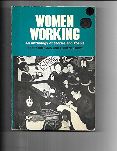 Beispielbild fr Women Working: An Anthology of Stories and Poems zum Verkauf von Robinson Street Books, IOBA