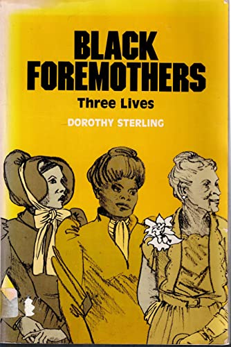 Beispielbild fr Black Foremothers: Three Lives zum Verkauf von Better World Books