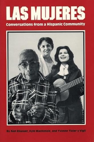 Stock image for Las Mujeres: Conversations from a Hispanic Community for sale by The Unskoolbookshop