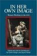 9780912670737: In Her Own Image, Women Working in the Arts (Women's Lives Women's Work)