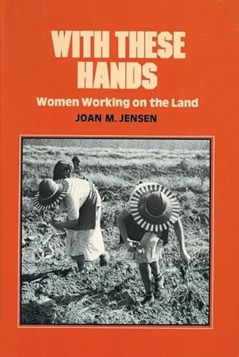 Stock image for With These Hands : Women Working on the Land for sale by Better World Books