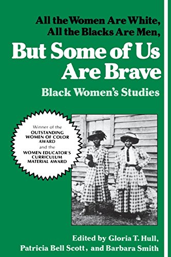 Stock image for But Some of Us Are Brave: Black Women's Studies. for sale by Seattle Goodwill