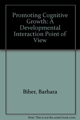 Stock image for Promoting Cognitive Growth: A Developmental-Interaction Point of View Second Edition. for sale by Brentwood Books
