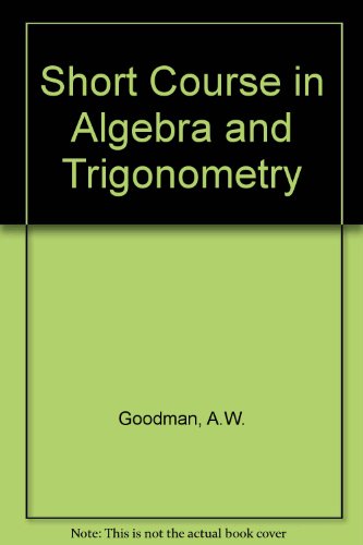 Stock image for Short Course in Algebra: Trigonometry for sale by Half Price Books Inc.