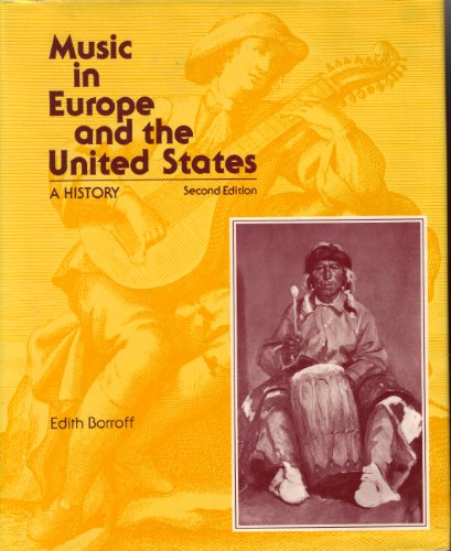 Beispielbild fr Music in Europe and the United States : A History zum Verkauf von Better World Books