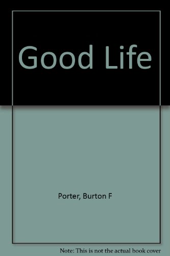 9780912675992: Good Life