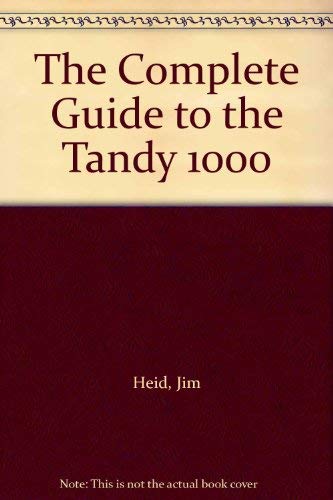 9780912677576: The Complete Guide to the Tandy 1000