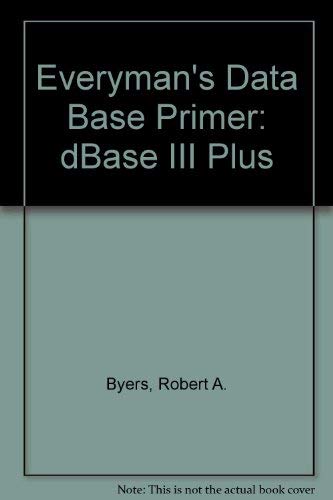 9780912677859: Everyman's database primer: Featuring dBase III plus