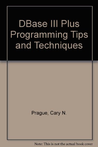 9780912677910: DBase III Plus Programming Tips and Techniques