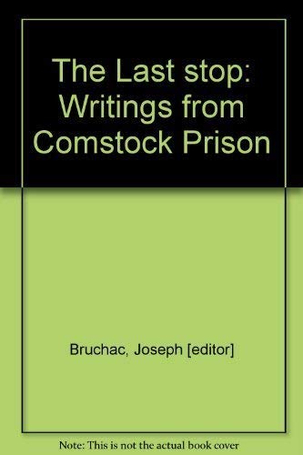 9780912678108: The Last stop: Writings from Comstock Prison [Paperback] by